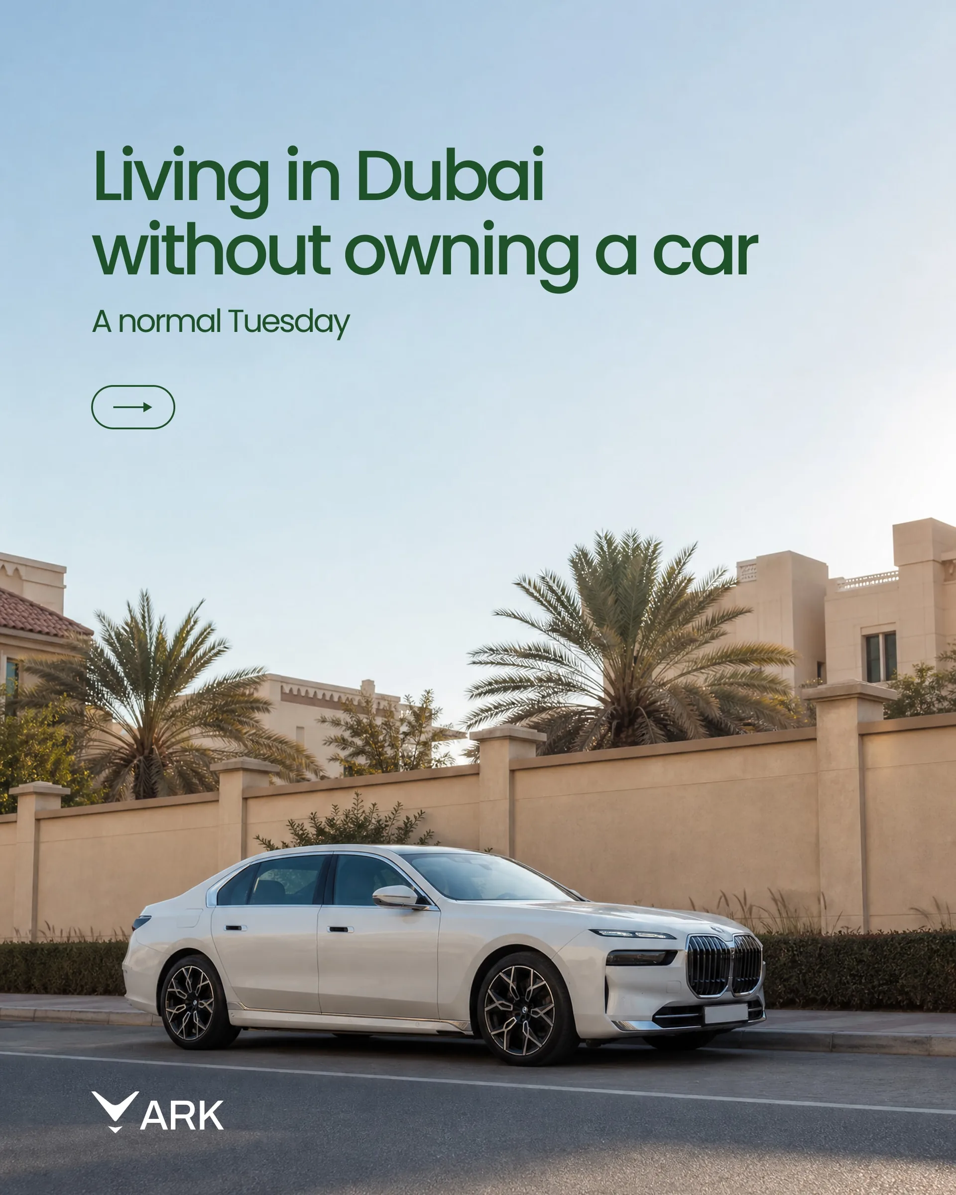 ARK kaydırmalı gönderisinin kapağı: “Living in Dubai without owning a car”, beyaz bir sedan