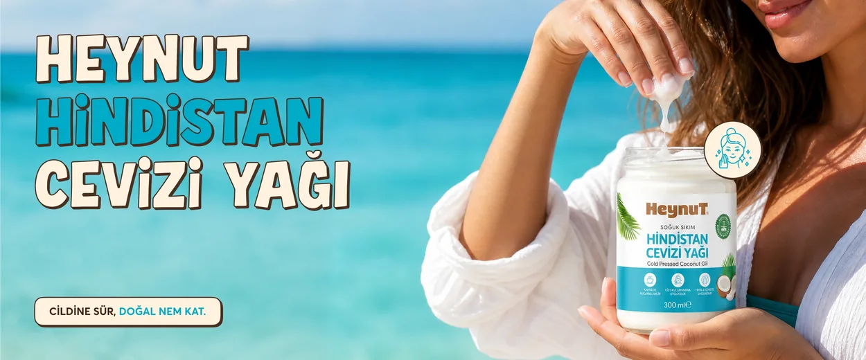 Heynut site bannerı: Hindistan cevizi yağı, “Cildine sür, doğal nem kat.”
